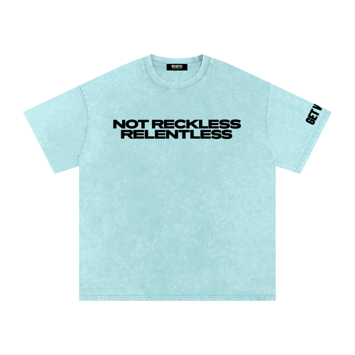 Not Reckless Relentless - Snow Washed Oversized Cotton T-Shirt